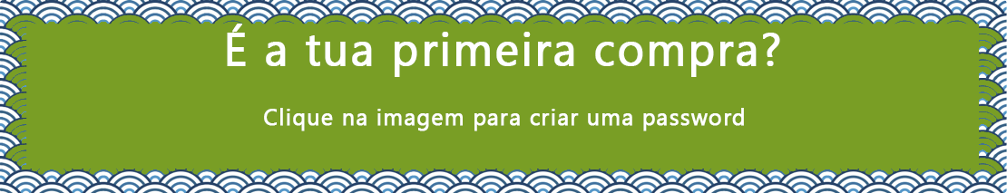 Primeira visita? Tem que definiar uma password para a loja